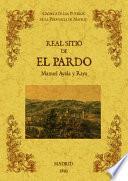 Real sitio de El Pardo. Biblioteca de la provincia de Madrid: crónica de sus pueblos.