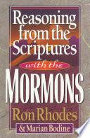 Reasoning from the Scriptures with the Mormons