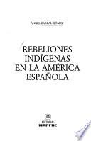 Rebeliones indígenas en la América española