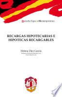 Recargas hipotecarias e hipotecas recargables