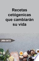 Recetas cetógenicas que cambiarán su vida