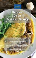 Recetas De La Freidora De Aire