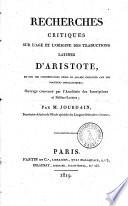 Recherches critiques sur l'âge et l'origine des traductions Latines d'Aristote