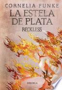 Reckless. La estela de plata