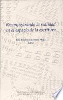 Reconfigurando la realidad en el espacio de la escritura