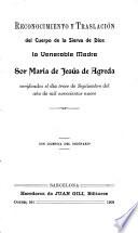 Reconocimiento y traslación del cuerpo de la sierva de dios la venerable madre Sor María de Jesús de Agreda