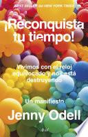 ¡Reconquista tu tiempo!