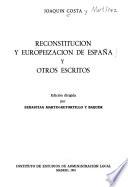 Reconstitución y europeización de España y otros escritos