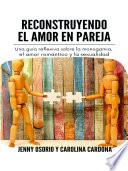 Reconstruyendo el Amor en Pareja