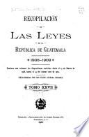 Recopilación de las leyes de la República de Guatemala