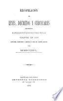 Recopilación de leyes, decretos y circulares referentes a la recaudación é inversión de fondos públicos vijentes en 1889 recopiladas, clasificadas y anotadas, de orden del supremo gobierno