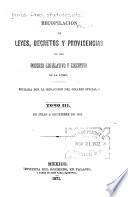 Recopilación de leyes, decretos y providencias de los poderes legislative y ejecutivo de las union
