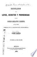 Recopilacion de leyes, decretos y providencias de los poderes legislativo y ejecutivo de la union