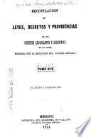 Recopilacion de leyes, decretos y providencias de los poderes legislativo y ejecutivo de la union