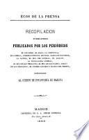 Recopilacion de varios articulos publicados por los periodicos El Progresso...