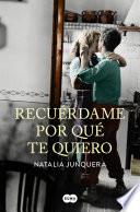 Recuérdame por qué te quiero / Remind Me Why I Love You