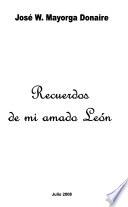 Recuerdos de mi amado León