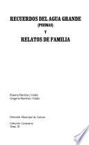 Recuerdos del agua grande (poemas) y Relatos de familia