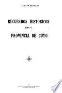Recuerdos históricos sobre la provincia de Cuyo