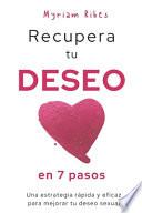 Recupera tu deseo en 7 pasos