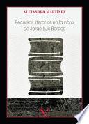 Recursos literarios en la obra de Jorge Luis Borges