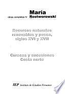 Recursos naturales renovables y pesca, siglos XVI y XVII