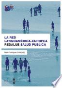 Red Latinoamericana-Europea REDALUE Salud Pública, La