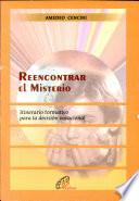 Reencontrar el Misterio