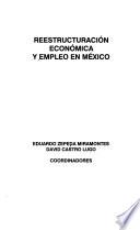 Reestructuración económica y empleo en México