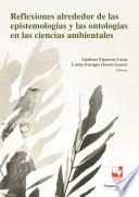 Reflexiones alrededor de las epistemologías y las ontologías en las ciencias ambientales