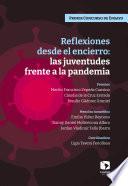 Reflexiones desde el encierro: las juventudes frente a la pandemia