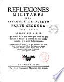 Reflexiones militares del mariscal de campo don Alvaro Navia Ossorio, vizconde de Puerto ... Tomo primero (-10.)