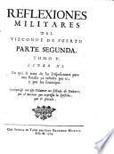 Reflexiones militares del mariscal de campo don Alvaro Navia Ossorio, vizconde de Puerto ... Tomo primero [-X]