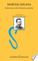 Reflexiones sobre filosofía española. Marcial Solana González-Camino