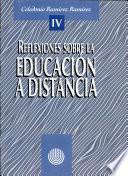 Reflexiones Sobre la Educación a Distancia