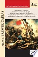 Reflexiones sobre la revolución americana (1776), la revolución francesa (1789) y la revolución hispanoamericana (1810-1830), y sus aportes al constitucionalismo moderno