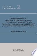 Reflexiones sobre la revolución norteamericana (1776), la revolución francesa (1789) y la revolución hispanoamericana (1810-1930), y sus aportes a l constitucionalismo moderno 2a ed. Ampliad