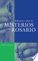 Reflexiones Sobre los Misterios del Rosario