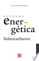 Reforma energética. Hidrocarburos