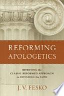Reforming Apologetics