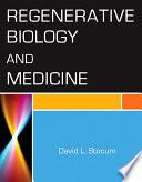 Regenerative Biology and Medicine
