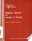 Régimen General de Ayudas al Estudio. Curso académico 1982-1983