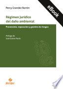 Régimen jurídico del daño ambiental