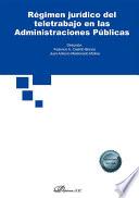Régimen jurídico del teletrabajo en las Administraciones Públicas