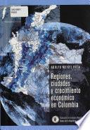 Regiones, ciudades y crecimiento económico en Colombia