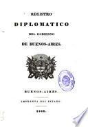 Registro diplomático del Gobierno de Buenos-Aires