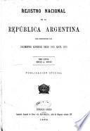 Registro nacional de la República Argentina que comprende los documentos espedidos desde 1810 hasta ...