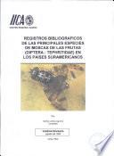 Registros Bibliograpicos de las Principales Especies de Moscas de las Frutas (Diptera: Tephritidae) en los Paises Suramericanos