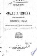 Reglamento de la Guardia urbana, y demas disposiciones relativas a gobierno local ...