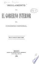 Reglamento para el gobierno interior del Congreso general ...